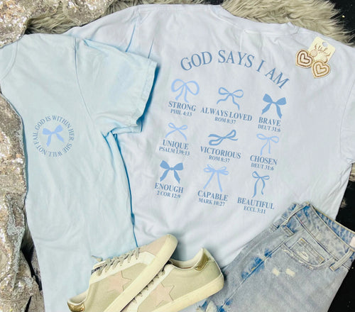 God Says I Am Tee