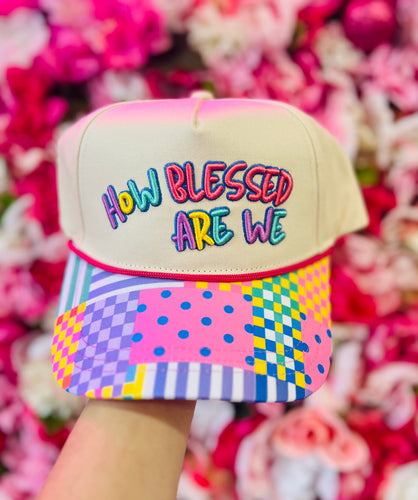 How Blessed Are We Hat